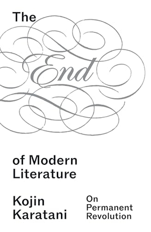 Karatani, Kojin. The End of Modern Literature - On Permanent Revolution. Verso Books, 2026.