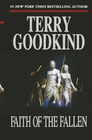 Goodkind, Terry. Faith of the Fallen. Tor Trade, 2001.