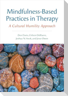 Mindfulness-Based Practices in Therapy