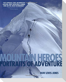 Mountain Heroes: Portraits of Adventure