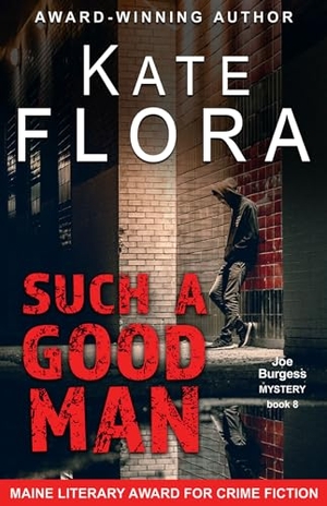 Flora, Kate. Such a Good Man (A Joe Burgess Mystery, Book 8). ePublishing Works!, 2023.