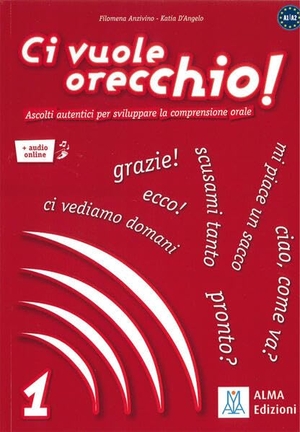 Anzivino, Filomena / Katia D'Angelo. Ci vuole orecchio! - Ascolti autentici per sviluppare la comprensione orale / Buch mit Audios online - Band 1. Hueber Verlag GmbH, 2025.