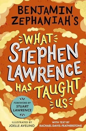 Zephaniah, Benjamin. Benjamin Zephaniah's What Stephen Lawrence Has Taught Us. Hachette Children's Group, 2026.
