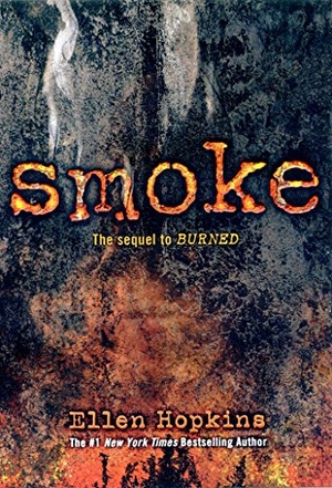Hopkins, Ellen. Smoke. Margaret K. McElderry Books, 2015.
