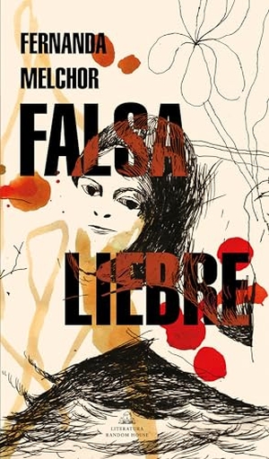 Melchor, Fernanda. Falsa Liebre / False Hare. Prh Grupo Editorial, 2022.