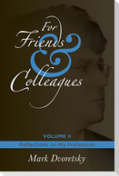 For Friends & Colleagues Volume II