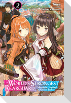 The World's Strongest Rearguard: Labyrinth Country's Novice Seeker, Vol. 2 (light novel)