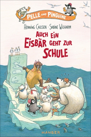 Callsen, Henning. Pelle und Pinguine - Auch ein Eisbär geht zur Schule. Carl Hanser Verlag, 2018.