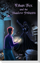 Ethan Fox and the Shadow Princess