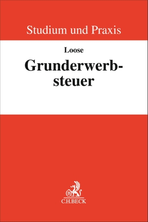 Loose, Matthias. Grunderwerbsteuer. C.H. Beck, 2026.
