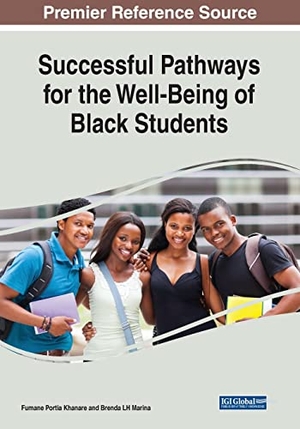 Khanare, Fumane Portia / Brenda L. H. Marina (Hrsg.). Successful Pathways for the Well-Being of Black Students. IGI Global, 2023.