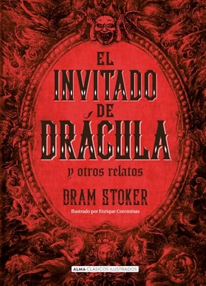 Stoker, Bram. El Invitado de Drácula Y Otros Relatos / The Guest of Dracula and Other Stories. Editorial Alma, 2025.