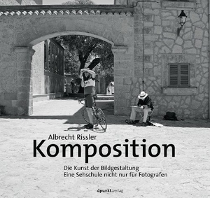 Rissler, Albrecht. Komposition - Die Kunst der Bildgestaltung  - Eine Sehschule nicht nur für Fotografen. dpunkt.Verlag, 2014.