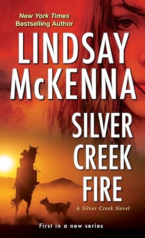 Mckenna, Lindsay. Silver Creek Fire. Kensington Publishing Corporation, 2020.