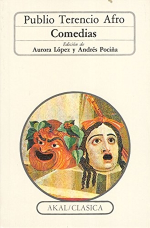 Terencio Africano, Publio. Comedias. Ediciones Akal, 1986.