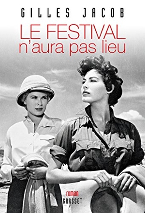 Jacob-G. Le Festival N Aura Pas Lieu. Editions Grasset, 2021.