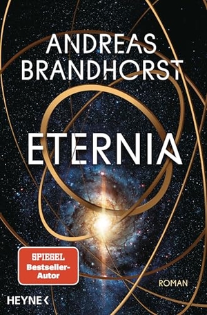 Brandhorst, Andreas. Eternia - Roman. Heyne Taschenbuch, 2026.