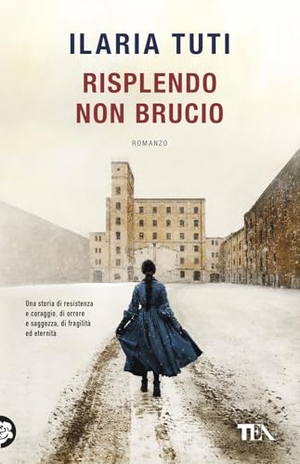 Tuti, Ilaria. Risplendo non brucio. TEA, 2026.