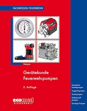 Kemper, Hans. Gerätekunde Feuerwehrpumpen. ecomed, 2020.