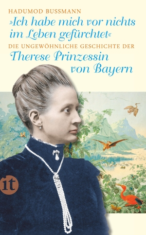 Bußmann, Hadumod. Ich habe mich vor nichts im Leben gefürchtet - Die ungewöhnliche Geschichte der Therese Prinzessin von Bayern 1850-1925. Insel Verlag GmbH, 2014.