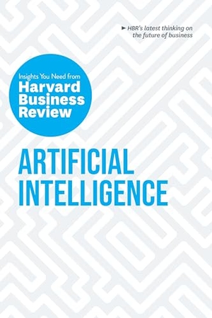 Review, Harvard Business / Davenport, Thomas H et al. Artificial Intelligence - The Insights You Need from Harvard Business Review. Harvard Business Review Press, 2019.