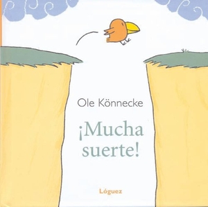 Könnecke, Ole / L. Rodríguez López. ¡Mucha suerte!. Lóguez Ediciones, 2011.