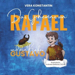 Konstantin, Vera. Das Geheimnis von Rafael und dem Käfer Gustavo. Buchschmiede, 2026.