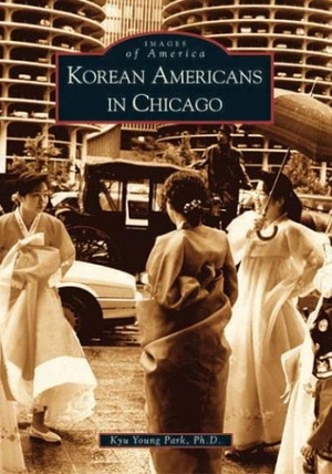 Park. Korean Americans in Chicago. Arcadia Publishing (SC), 2003.