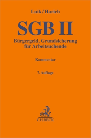 Luik, Steffen / Björn Harich (Hrsg.). SGB II - Grundsicherung für Arbeitsuchende. Kommentar. C.H. Beck, 2026.