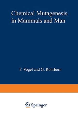 Röhrborn, G. / F. Vogel (Hrsg.). Chemical Mutagenesis in Mammals and Man. Springer Berlin Heidelberg, 2012.