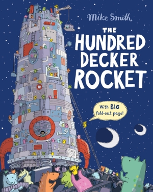 Smith, Mike. The Hundred Decker Rocket. Pan Macmillan, 2021.