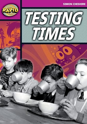 Cheshire, Simon. Rapid Reading: Testing Times (Stage 3, Level 3a). Pearson Education, 2007.