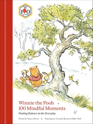 Parent, Nancy. Winnie the Pooh 100 Mindful Moments - Finding Balance in the Everyday. Random House Worlds, 2026.