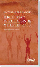 Ilkel Insan Psikolojisinde Mitlerin Rolü