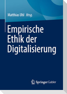 Empirische Ethik der Digitalisierung