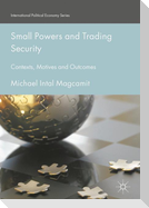 Small Powers and Trading Security