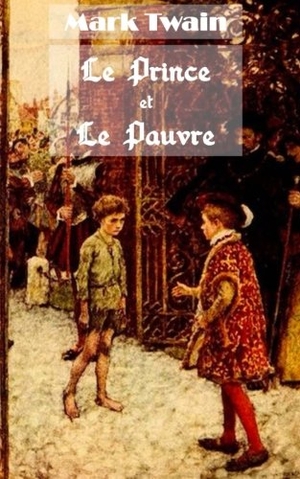 Twain, Mark. Le Prince et le Pauvre. Ultraletters, 2015.