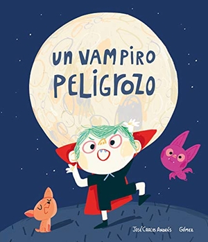 Andrés, José Carlos. Un Vampiro Peligrozo. Nubeocho, 2020.