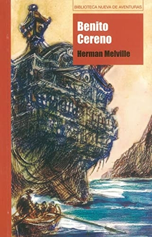 Melville, Herman. Benito Cereno. Biblioteca Nueva, 2012.