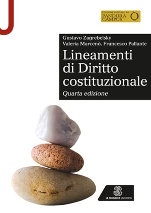 Zagrebelsky, Gustavo / Marcenò, Valeria et al. Lineamenti di diritto costituzionale. Le Monnier Università, 2023.