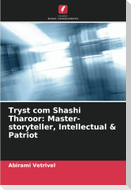 Tryst com Shashi Tharoor: Master-storyteller, Intellectual & Patriot