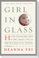 Girl in Glass: How My Distressed Baby Defied the Odds, Shamed a Ceo, and Taught Me the Essence of Love, Heartbreak, and Miracles