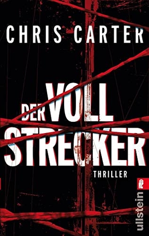 Carter, Chris. Der Vollstrecker. Ullstein Taschenbuchvlg., 2011.