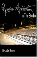 Jane's Addiction: In the Studio