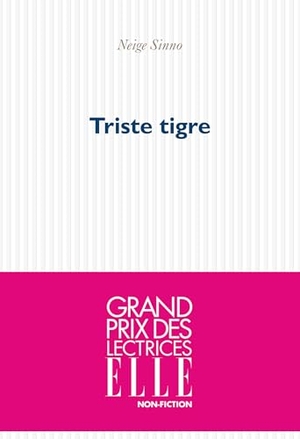 Sinno, Neige. Triste tigre - Roman. Sodis(Folio,L Imaginaire), 2023.