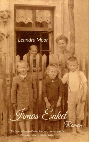 Moor, Leandra. Irmas Enkel. Books on Demand, 2023.