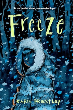 Priestley, Chris. Freeze. Union Square & Co., 2025.