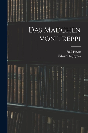 Heyse, Paul. Das Madchen Von Treppi. Creative Media Partners, LLC, 2021.