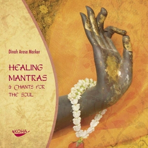 Marker, Dinah Arosa. Healing Mantras & Chants for the Soul. Koha-Verlag GmbH, 2007.
