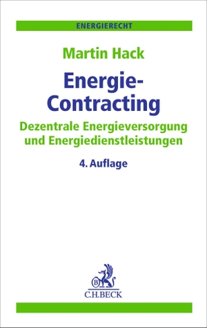 Hack, Martin. Energie-Contracting - Dezentrale Energieversorgung und Energiedienstleistungen. C.H. Beck, 2026.